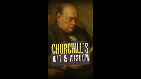 Churchill’s Wit & Wisdom