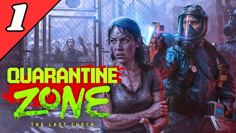 QUARANTINE ZONE: THE LAST CHECK - Full Game (Part 1) No Commentary Gameplay
