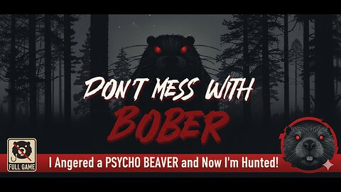 A KILLER BEAVER Is HUNTING Me | Don’t Mess With Bober | Full Game | Gameplay