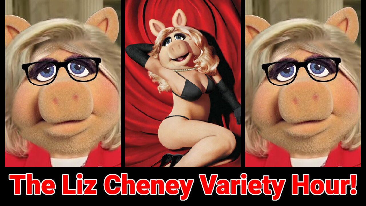 The Liz Cheney Variety Hour