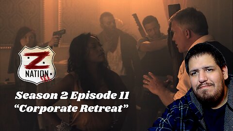 Z Nation | Season 2 Episode 11 | "Corporate Retreat" | TV Show Reaction