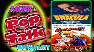 Pacific414 Pop Talk Double Feature Watch Party of Dracula (1931) Mars Attacks! (1996)