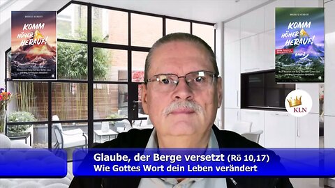 Glaube, der Berge versetzt – Wie Gottes Wort dein Leben verändert (Markus Herbert/Dez. 2025)