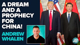 Andrew Whalen: A Dream and a Prophecy for China! | Jan 28 2025