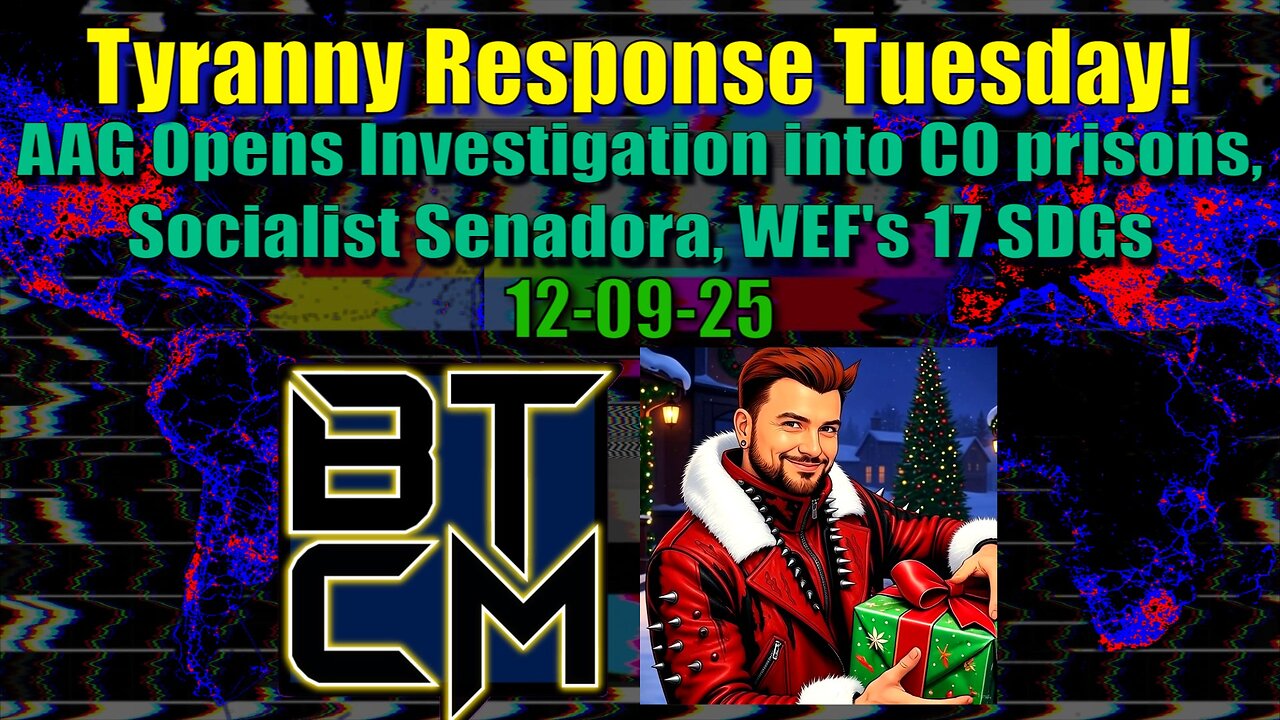 12-09-25 AAG Opens Investiagation into CO Prisons, Socialist Senadora, WEF's 17 SDGs