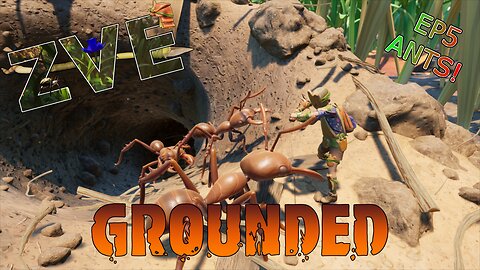 Grounded EP 5 - Ants!