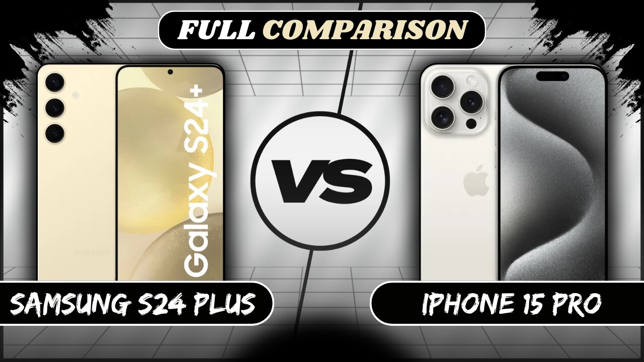 Samsung Galaxy S24 Plus Vs iPhone 15 Pro Full Comparison | Phone Sphere