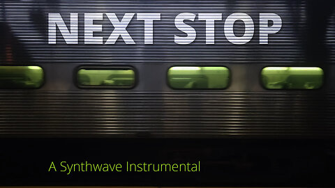 Next Stop - A Synthwave Instrumental