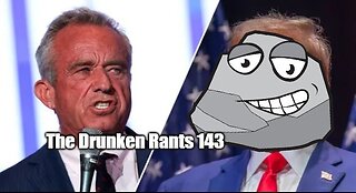 The Drunken Rants 143