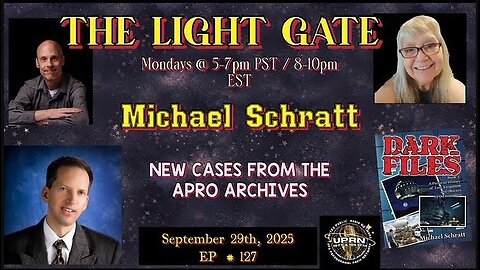 THE LIGHT GATE EPISODE #127: MICHAEL SCHRATT