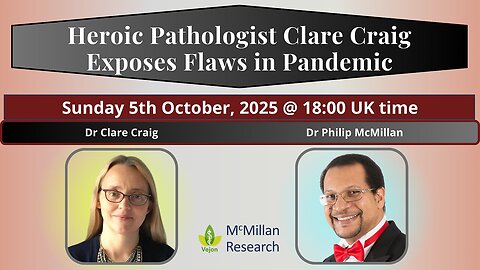 Unmasking The Myths: Heroic Pathologist Clare Craig Exposes Flaws In Pandemic