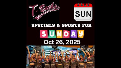 T-Backs Sports Bar and Grill Sports Schedule and Hot Dog Special for Sunday October 26, 2025