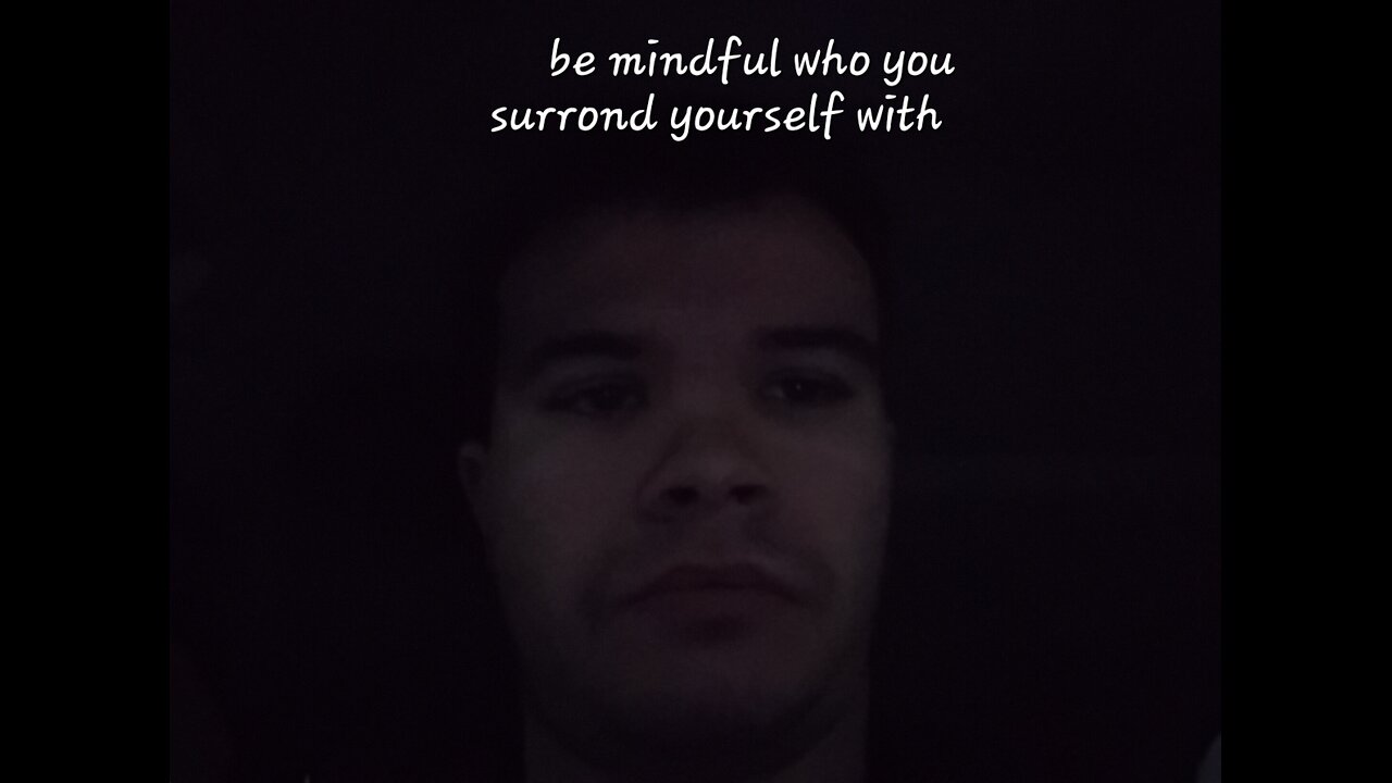 be mindful who you hangout with