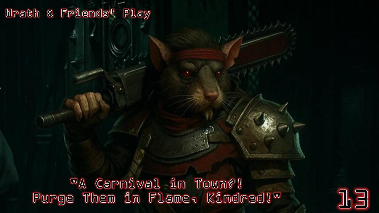 A Carnival in Town?! Purge Them in Flame... - Wrath & Friends' Spooky Stream Show 2025 | Episode 20