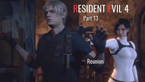 Resident Evil 4 Remake Part 13 - Reunion