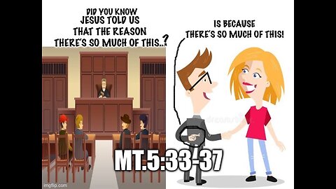 JESUS SAID, WHEN A MAN’S WORD IS ANY GOOD HE DOESN’T NEED TO SWEAR AN OATH!- Mt.5:37