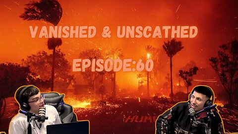 Vanished and Unscathed Episode (60)