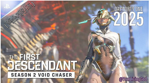 THE FIRST DESCENDANT ( 넥슨게임즈 ) PS5 : SEASON TWO : VOID CHASER : DAY FORTY ONE 2025