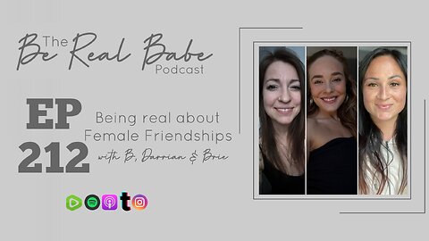 Episode 212 Being Real about Female Friendships