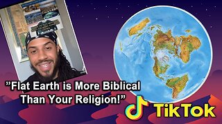 "FLAT EARTH is More Biblical Than Your Religion!"