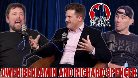 Owen Benjamin and Richard Spencer - Vaccines, the Moon Landing, and Fake Pandas - Fight Back Ep. 137