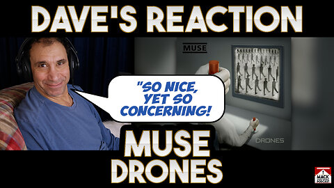 Dave's Reaction: Muse — Drones