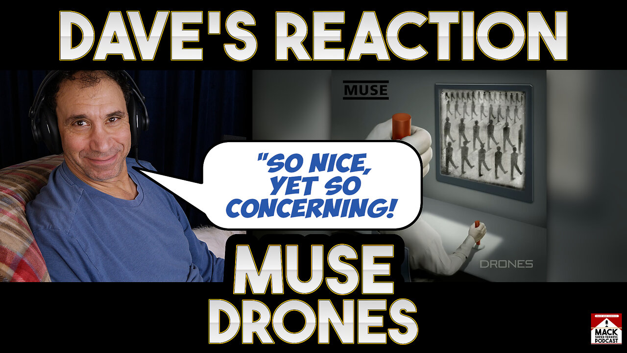 Dave's Reaction: Muse — Drones