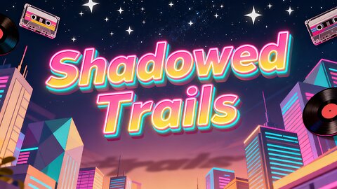 Shadowed Trails | 80’s Synth Journey Through the Night