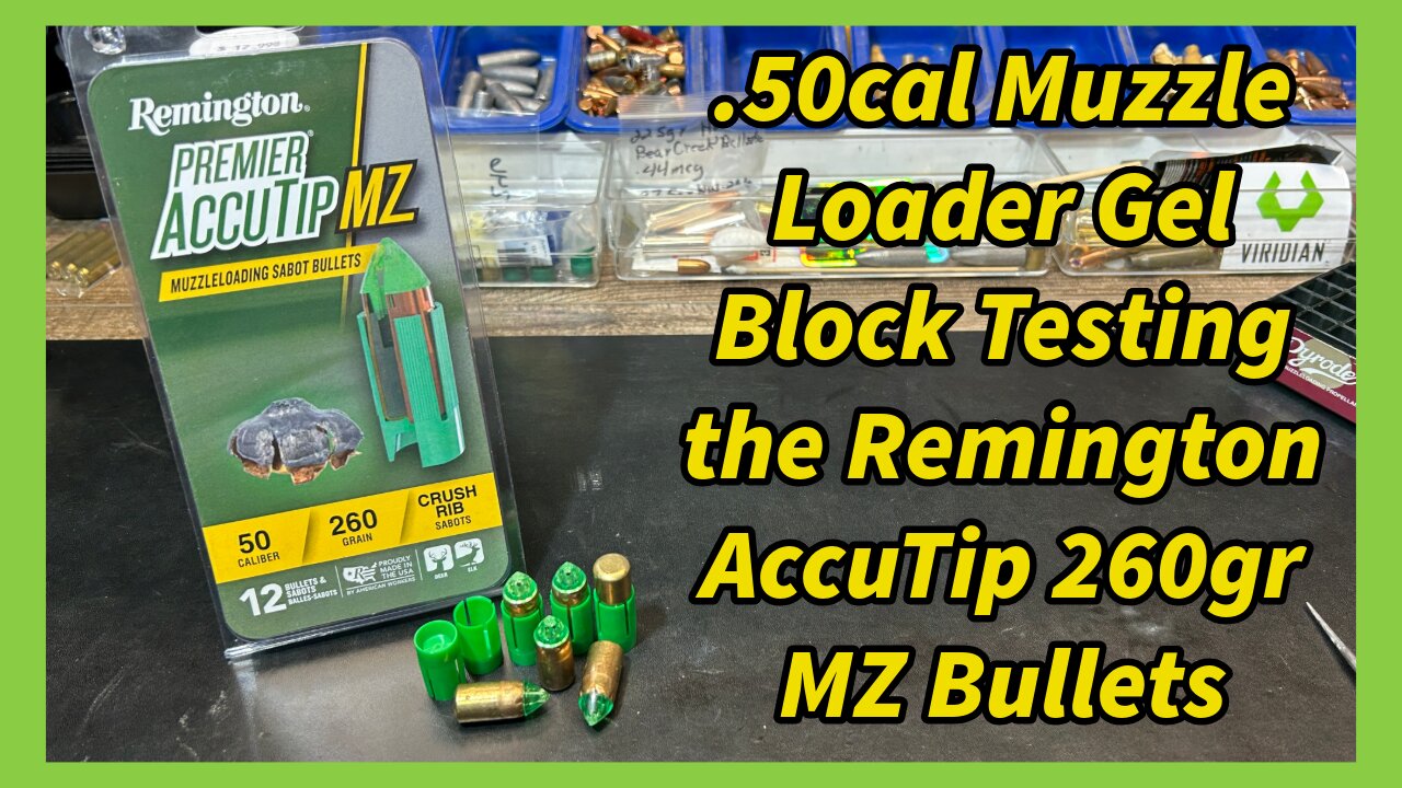 .50Cal Muzzle Loader Gel Block Testing the Remington AccuTip 260gr MZ Bullets