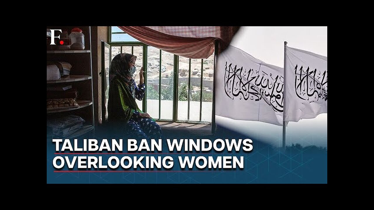 Taliban's Latest Ban Blocks Windows Overlooking Areas Used By Women In Afghnaistan