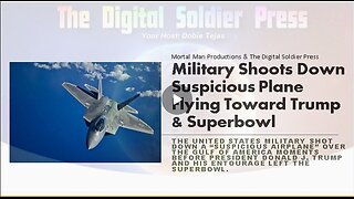 Military Shoots Down Suspicious Plane Flying Towards Trump & Superbowl LIX