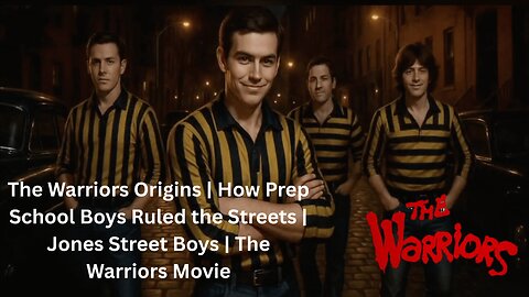 The Warriors Origins | How Prep School Boys Ruled the Streets | Jones Street Boys