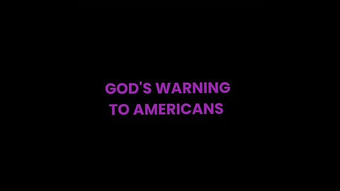 God's Warning To Americans