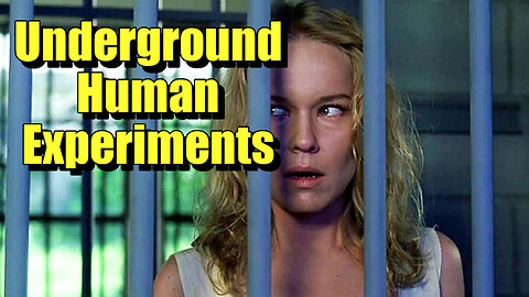Underground Human Experiments
