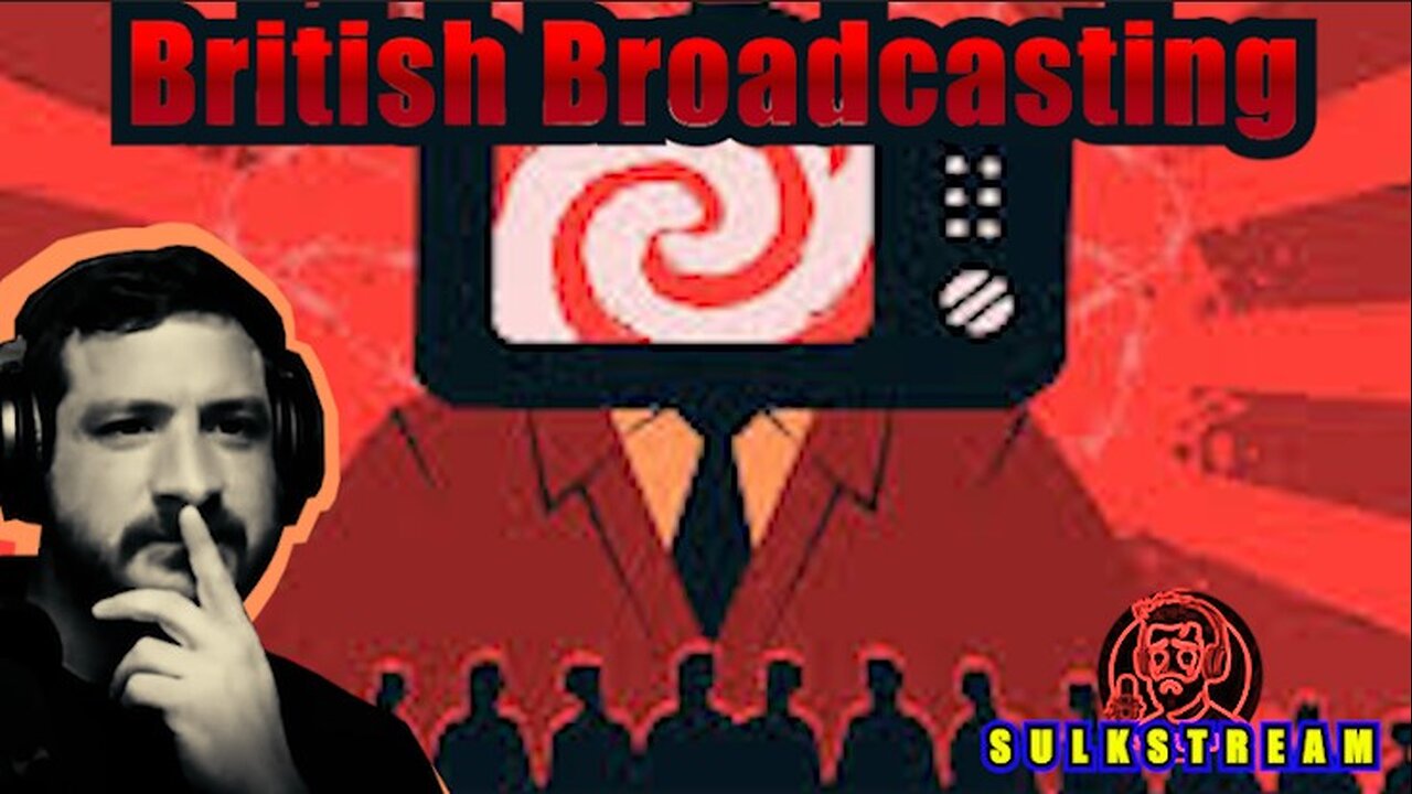 Sulk Stream #539 British Broadcasting