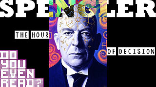 The Hour of Decision - Do You Even Read?
