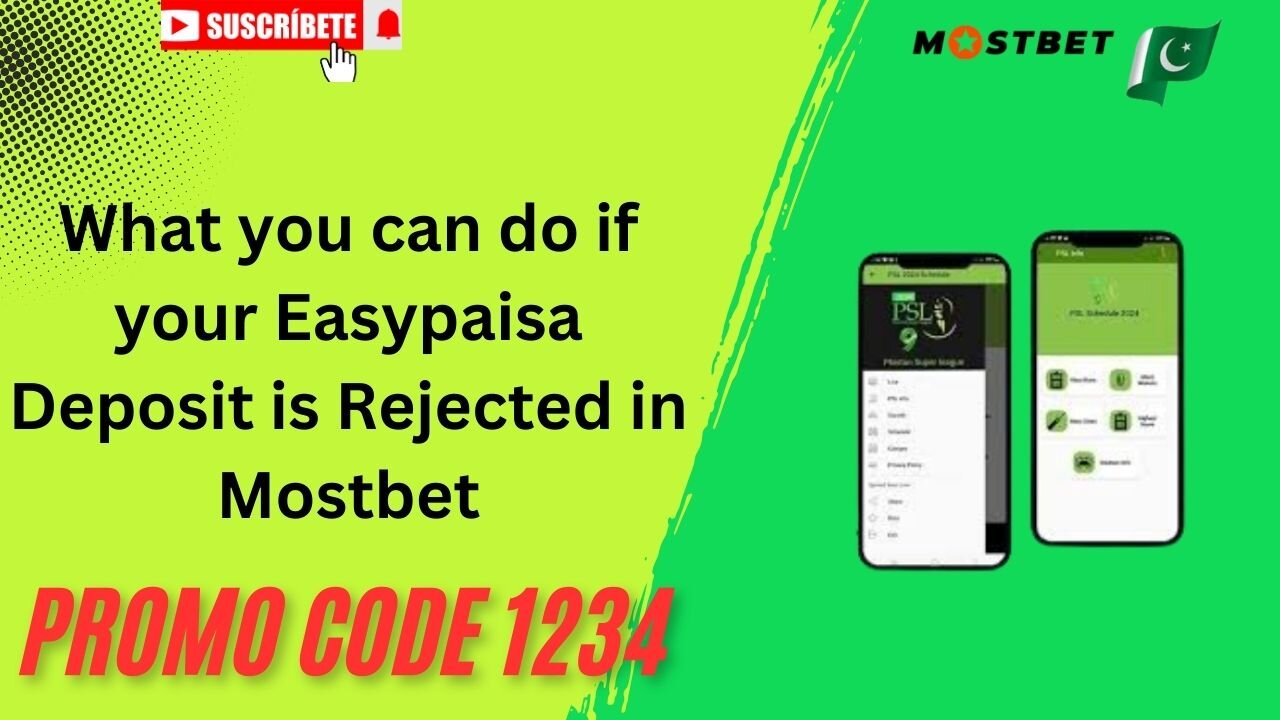 What You Can Do If Your Easypaisa Deposit Is Rejected in Mostbet