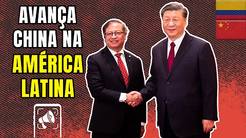 A COLÔMBIA E A CHINA estão se aproximando com a Nova Rota da Seda?