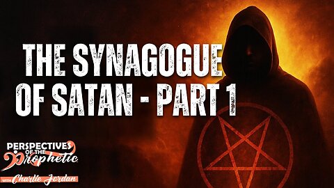 👉 The Synagogue of Satan – Part 1 - Exposing the Spirit of Religion & Rising Persecution