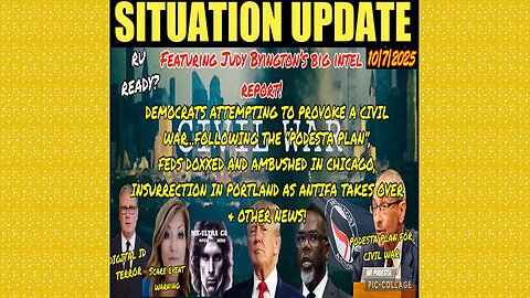 SITUATION UPDATE 10/7/25 - Judy Byington's Big Report! Democrats Attempting To Provoke A Civil War