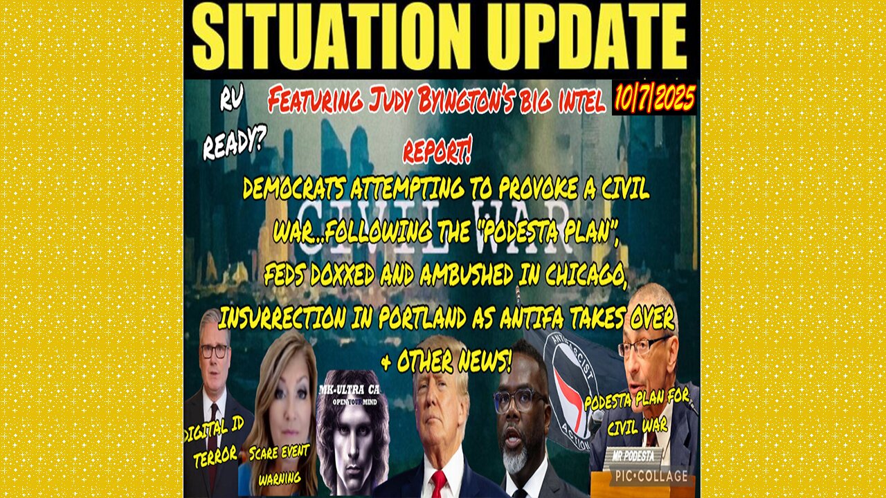 SITUATION UPDATE 10/7/25 - Judy Byington's Big Report! Democrats Attempting To Provoke A Civil War