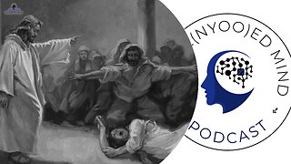 The Re(Nyoo)ed Mind Podcast #51: Schizophrenia, Demonic Possession & Counseling Biblically