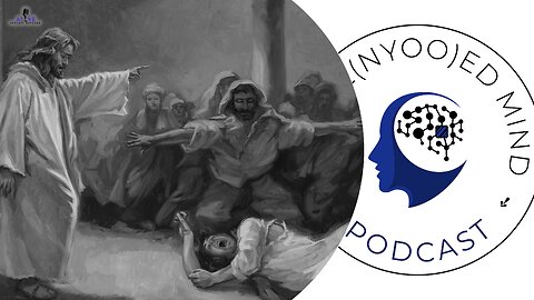 The Re(Nyoo)ed Mind Podcast #51: Schizophrenia, Demonic Possession & Counseling Biblically