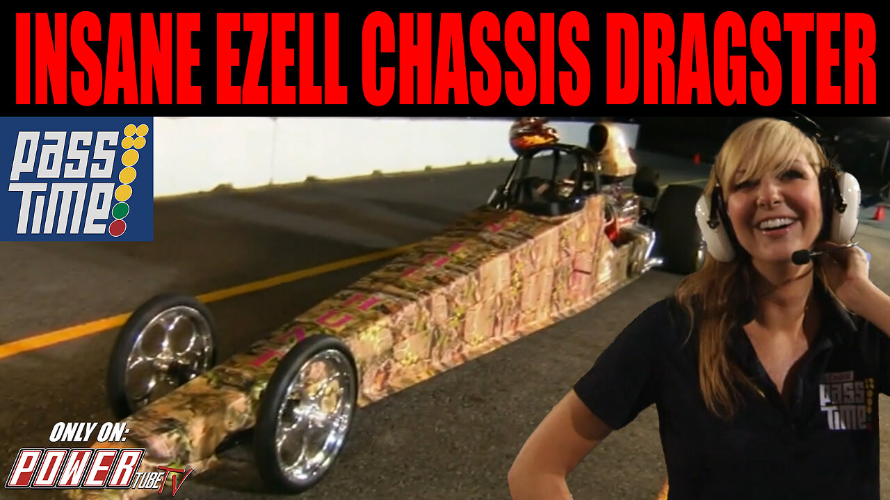 PASS TIME - Insane 2006 Ezell Chassis Dragster on PASS Time?!