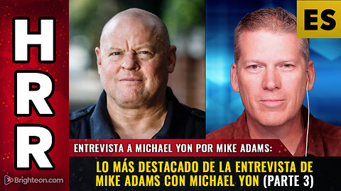 Puntos destacados de la entrevista con Michael Yon por Mike Adams – Parte 3