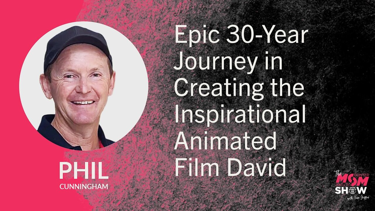 Ep. 937 - Epic 30-Year Journey in Creating the Inspirational Animated Film David - Phil Cunningham