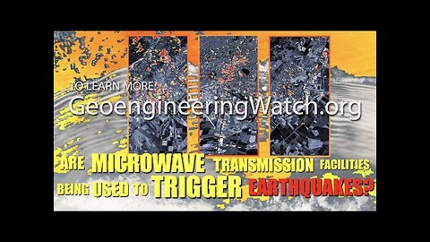 Are EARTHQUAKES Being Geoengineered by Microwave Transmission Facilities?
