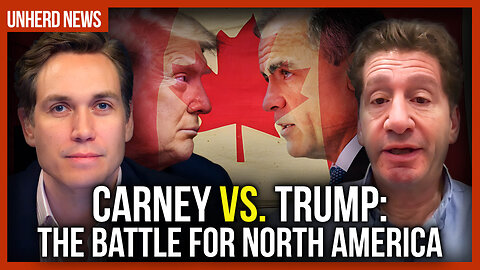 Carney VS. Trump: the battle for North America