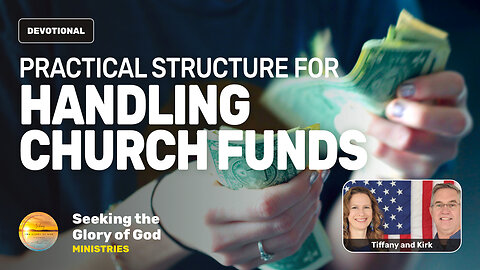 Money in the Church: Practical Structure for Handling Church Funds - Tiffany Root & Kirk VandeGuchte
