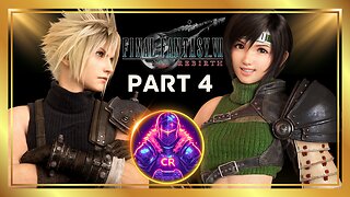 Final Fantasy 7 Rebirth Playthrough Part 4